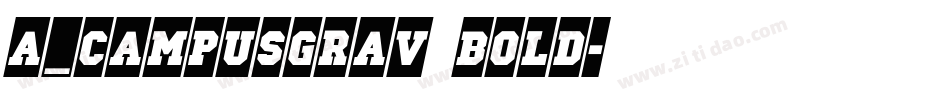 a_CampusGrav Bold字体转换